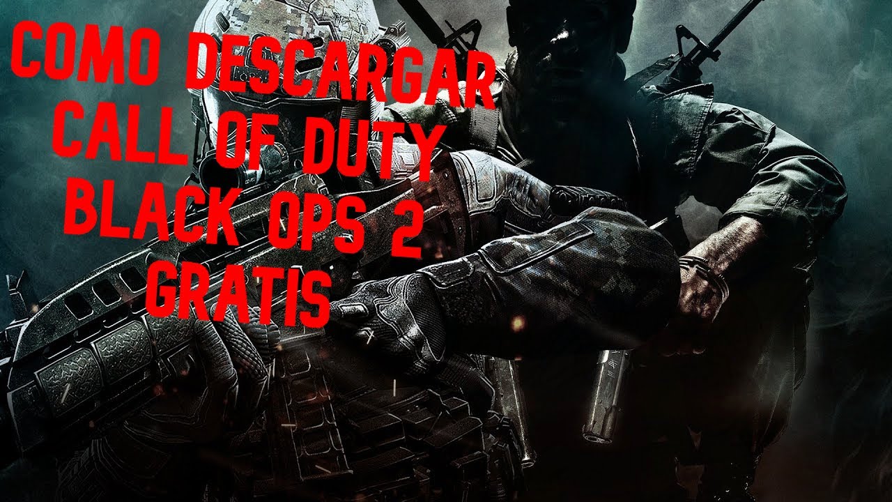 COMO DESCARGAR E INSTALAR CALL OF DUTY BLACK OPS 2 TOTALMENTE GRATIS