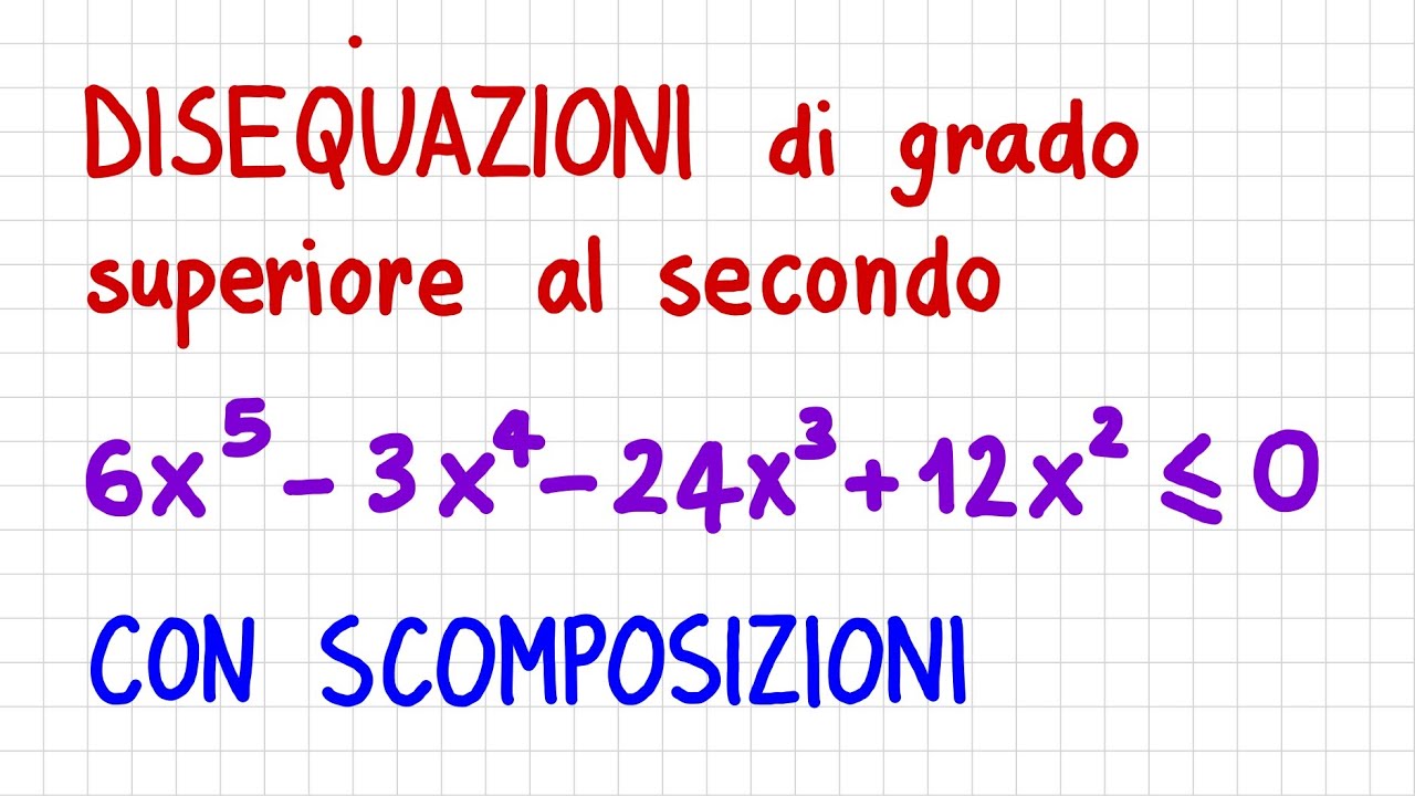 DISEQUAZIONI di grado superiore al secondo (con scomposizione)  _ DT40