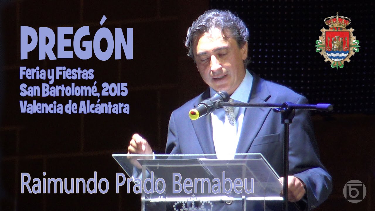 Pregón Feria y Fiestas San Bartolomé 2015   Valencia de Alcántara