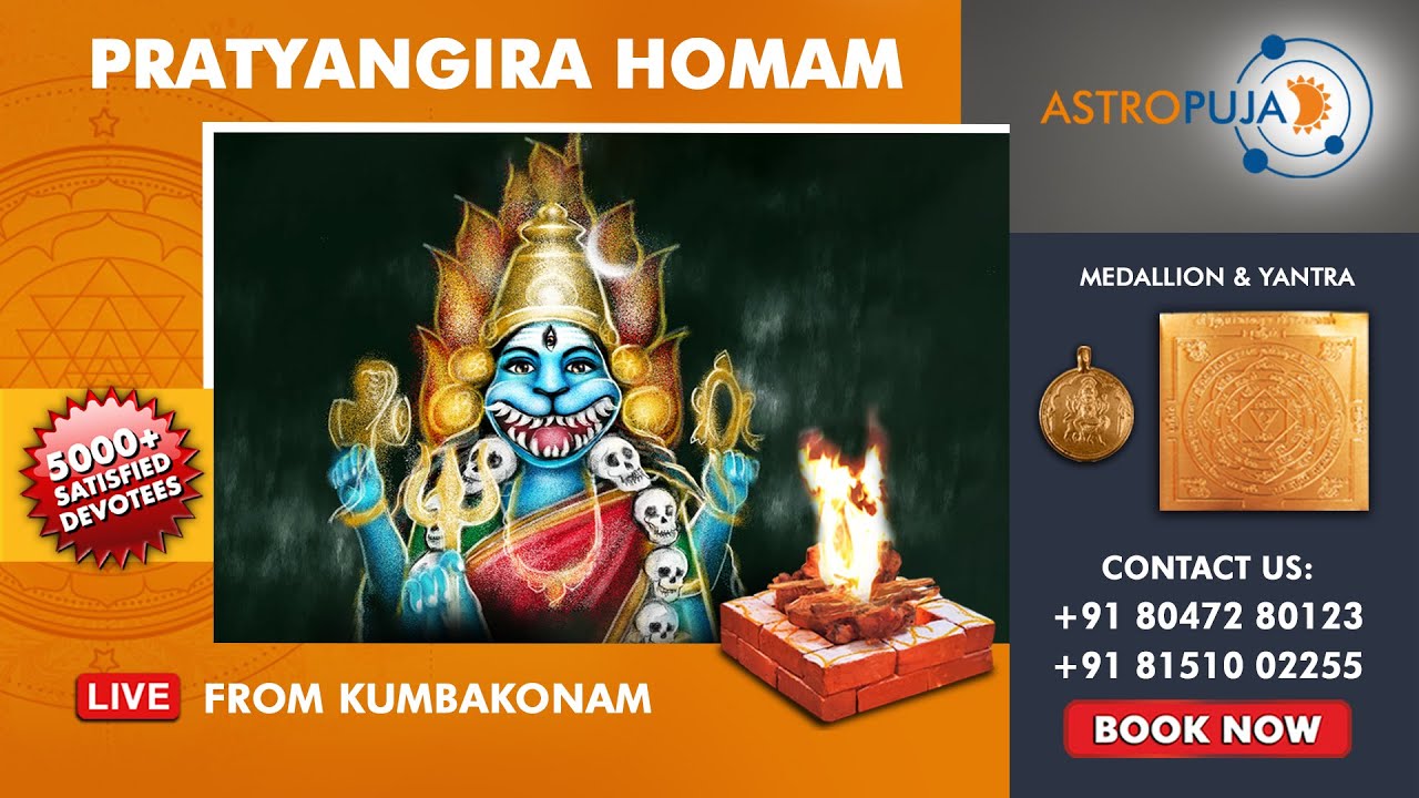 Participate in Amavasya Special Pratyangira Devi Homam LIVE from Kumbakonam
