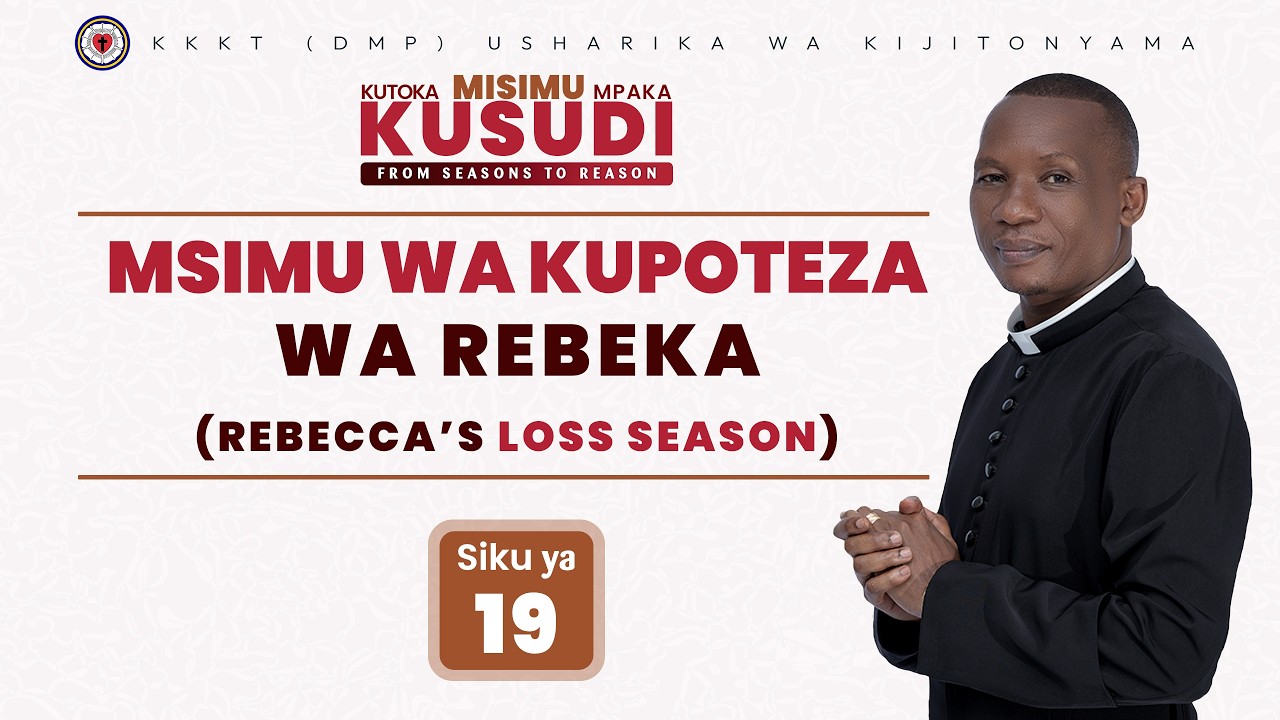 MSIMU WA KUPOTEZA WA REBEKA. (REBECCA'S LOSS SEASON) / REV . DR. ELIONA KIMARO