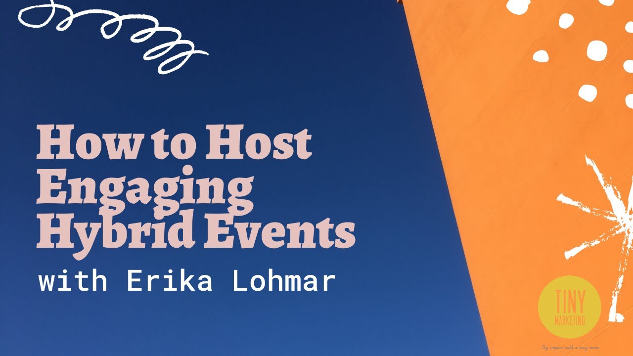 How to Host Engaging Hybrid Events with Erika Lohmar