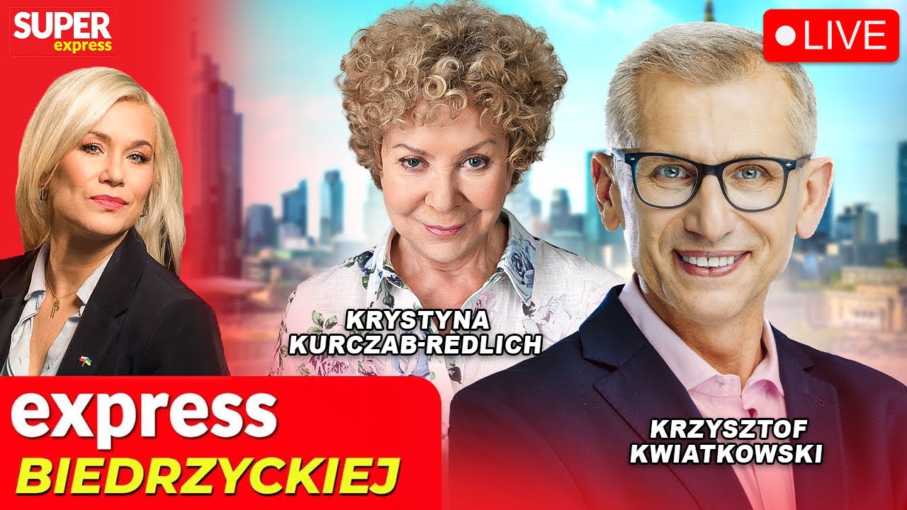 🔴 EXPRESS BIEDRZYCKIEJ | KRZYSZTOF KWIATKOWSKI, KRYSTYNA KURCZAB-REDLICH [NA ŻYWO]