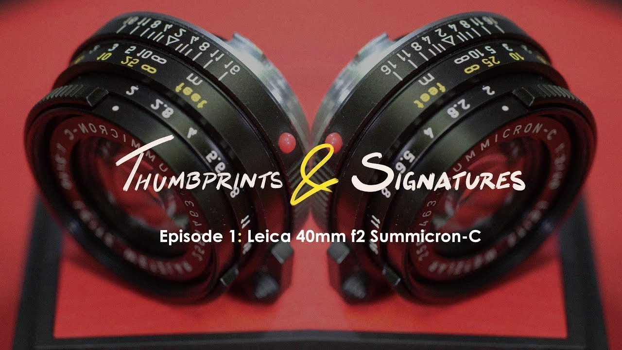 Leica 40mm f2 Summicron-C | Thumbprints & Signatures