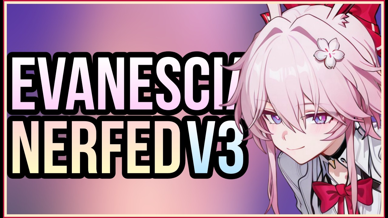 EVANESCIA Got Massive Nerfs | Evanescia V3 Changes | Painstation