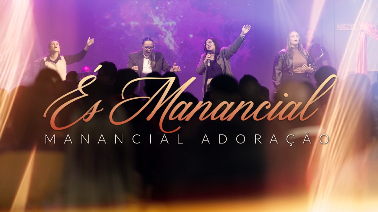 És Manancial I Manancial Adoração / IBMJ