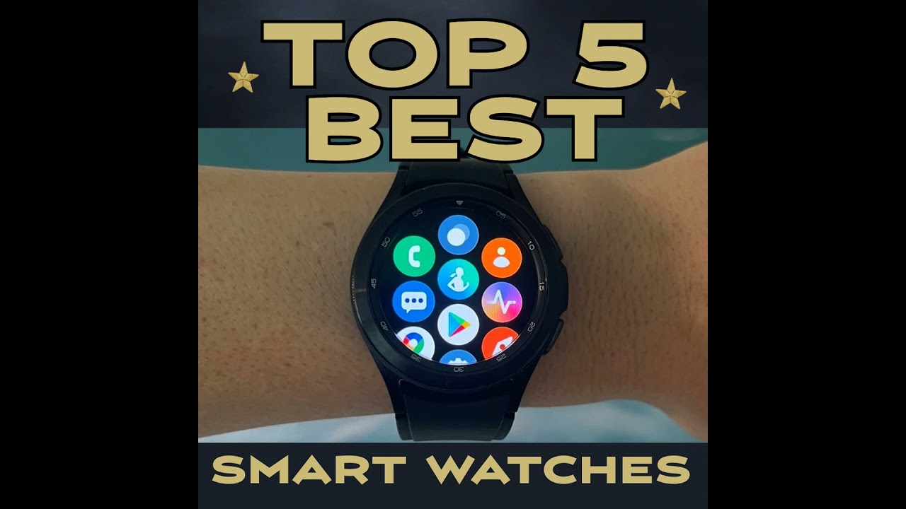 Top 5 Best Smart Watches