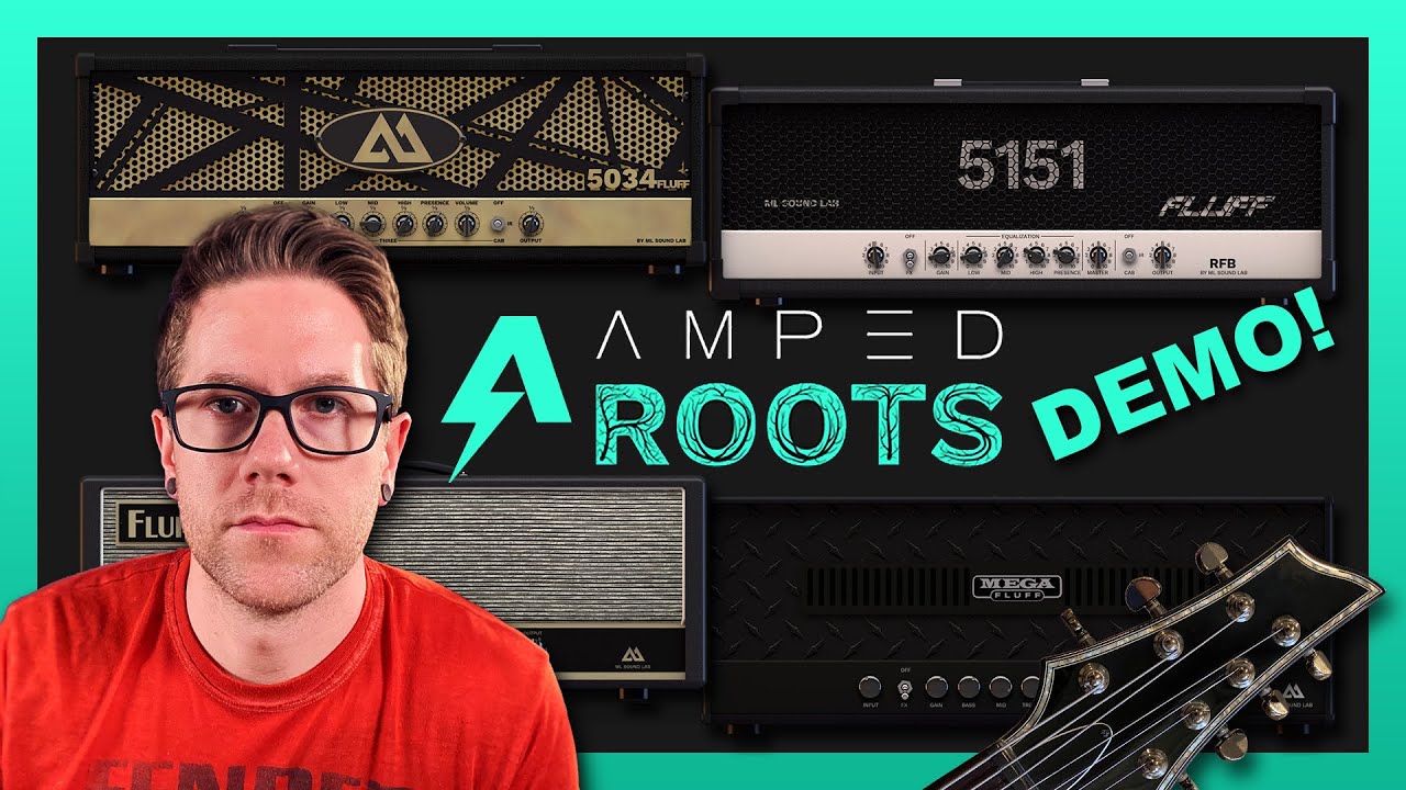 Part 2&ndash;ML Sound Lab: Amped Roots Demo - All Amp Sims