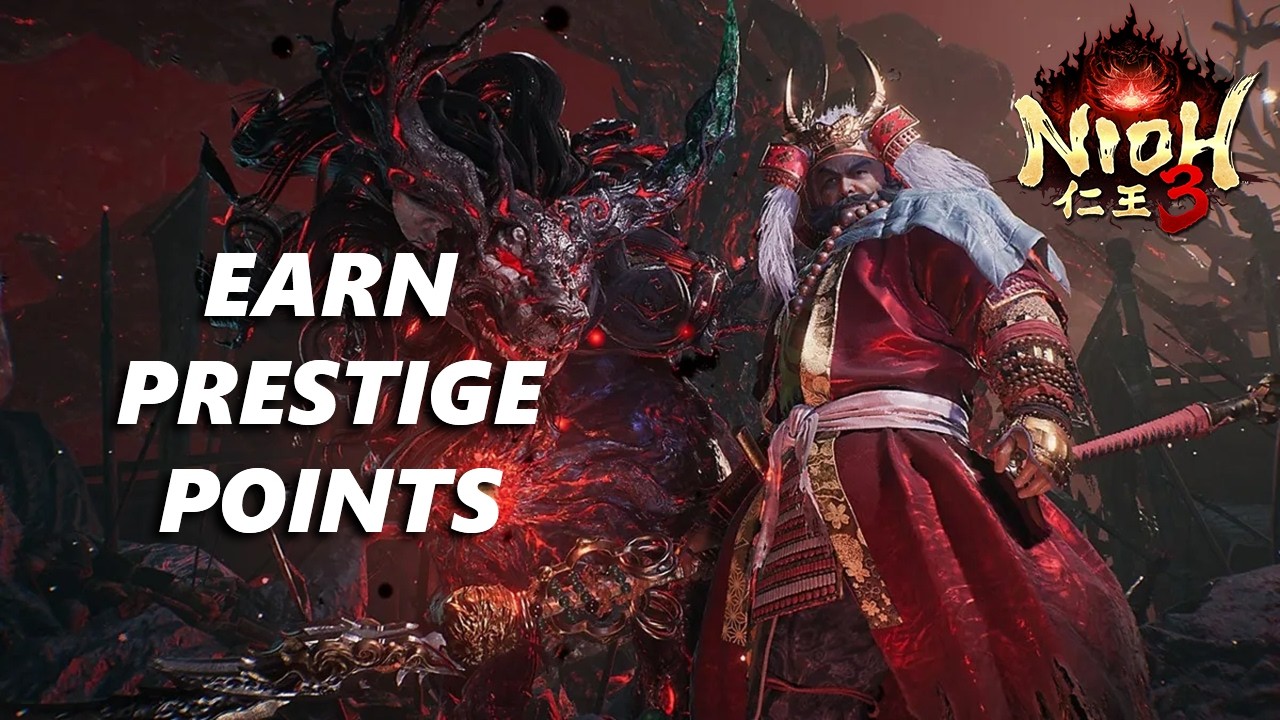 How To Earn Prestige Points In Nioh 3