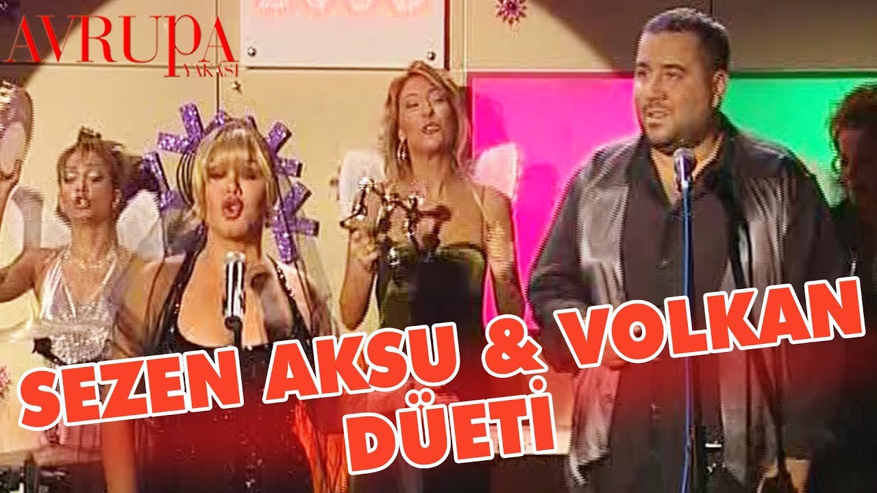 Sezen Aksu & Volkan Düeti - Avrupa Yakası