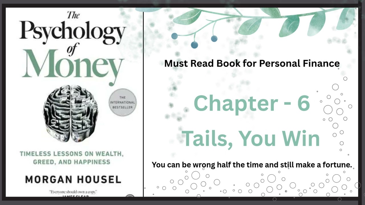 The Psychology of Money : Chapter 6 : Tails You Win.