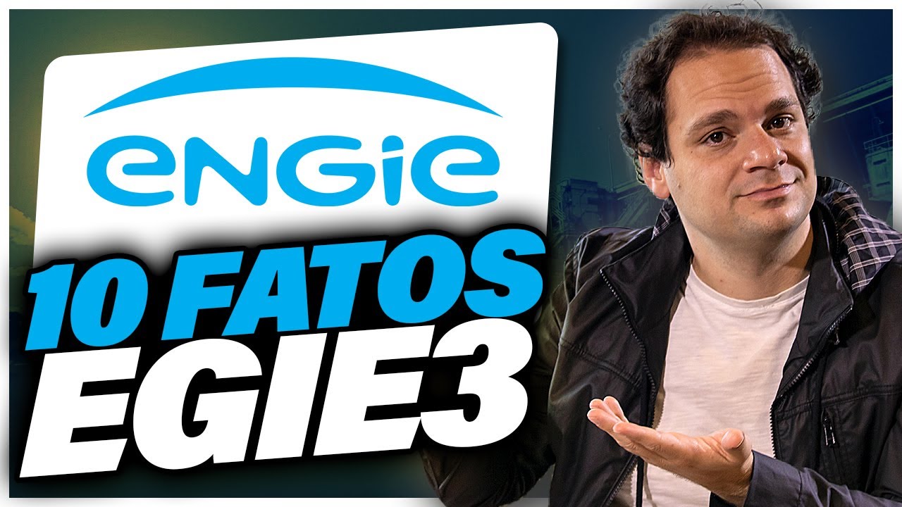 10 FATOS SOBRE EGIE3 | ENGIE