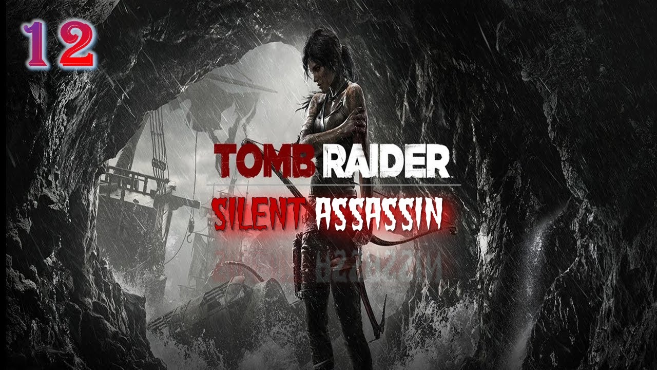Tomb Raider Gameplay~ Part 12|| Silent Assassin\ Epic Tomb Raider Adventure #tombraider