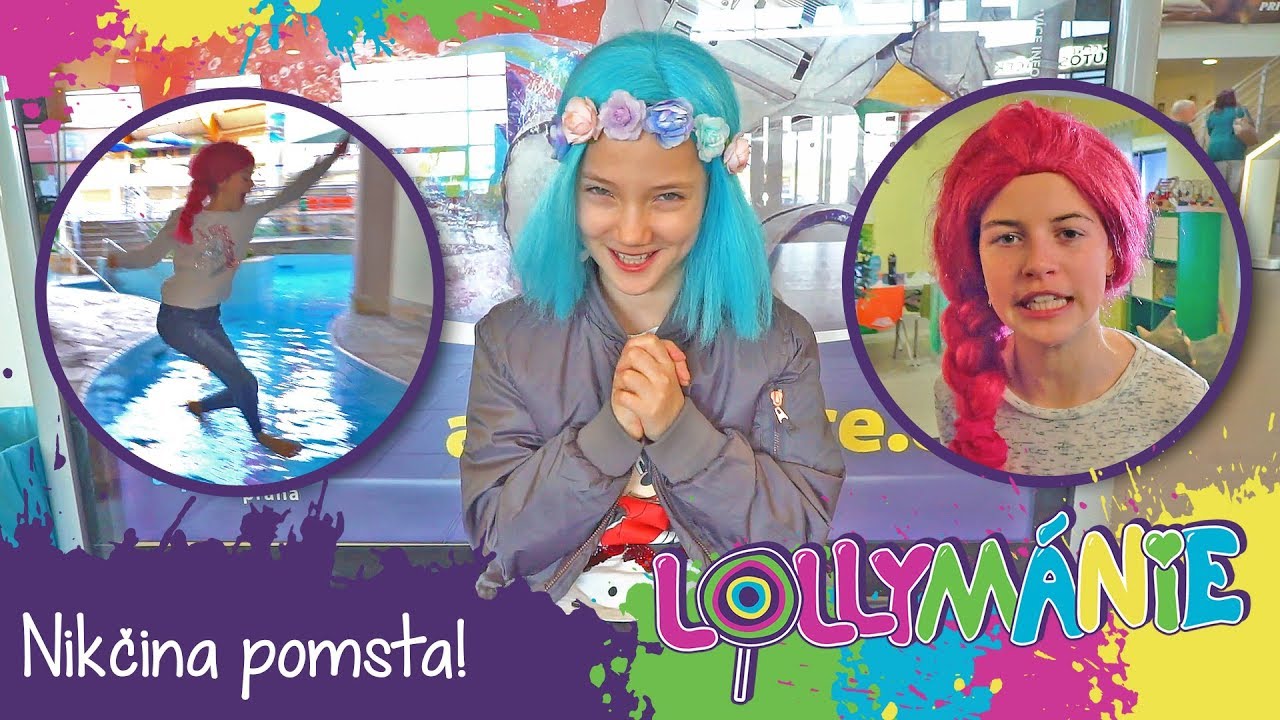 LOLLYM&Aacute;NIE - Nikčina pomsta! 😈
