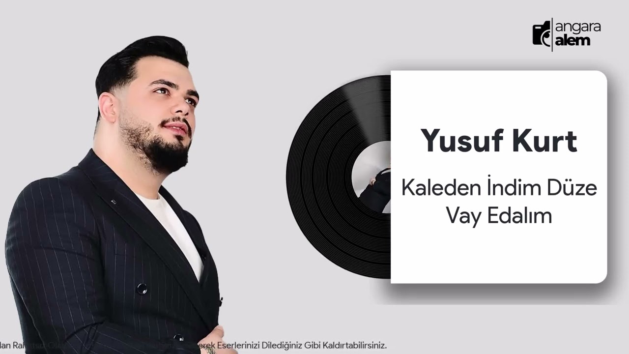 Yusuf Kurt - Kaleden İndim Düze - Vay Edalım