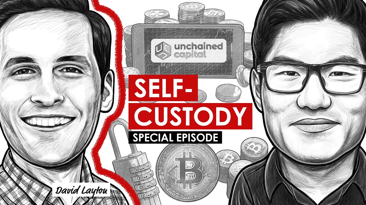 Self-Custody w/ David Layton of Unchained Capital