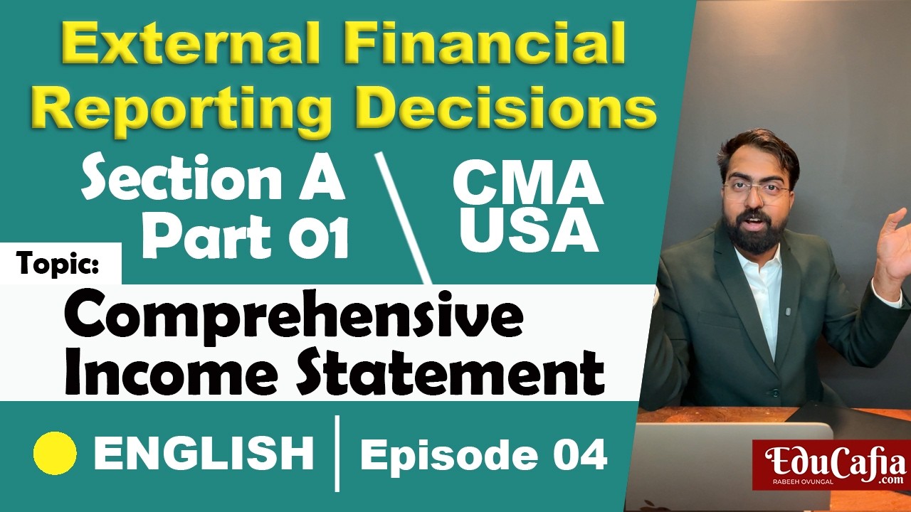 Comprehensive Income | External Financial Reporting Decisions |SectionA| CMA USA Part 1 | Episode 04
