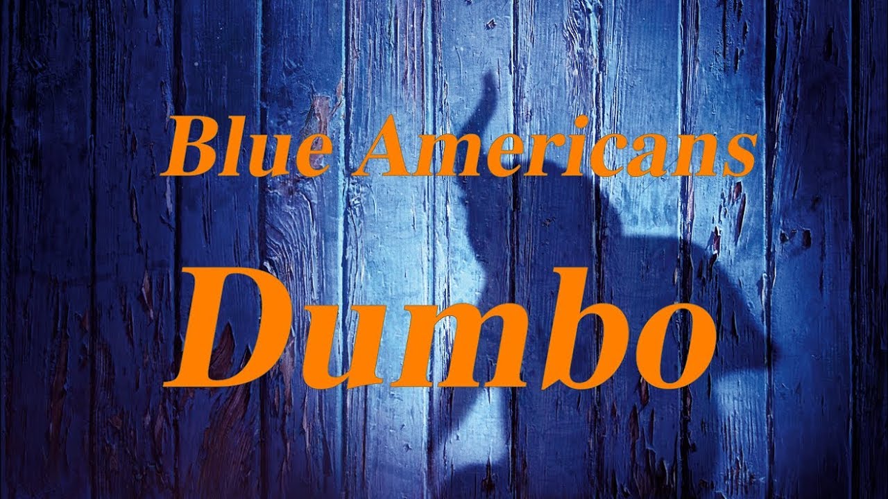 Blue Americans - Dumbo