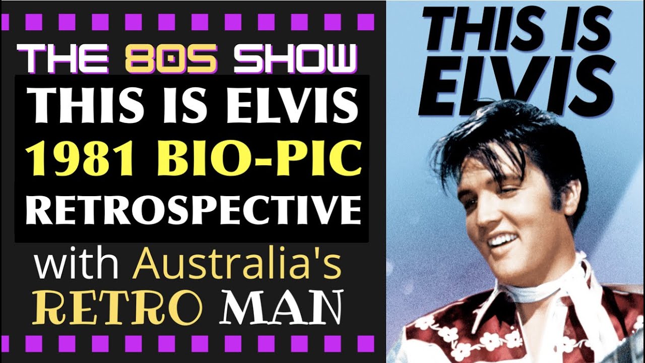 This Is Elvis 1981 Movie Retrospective
