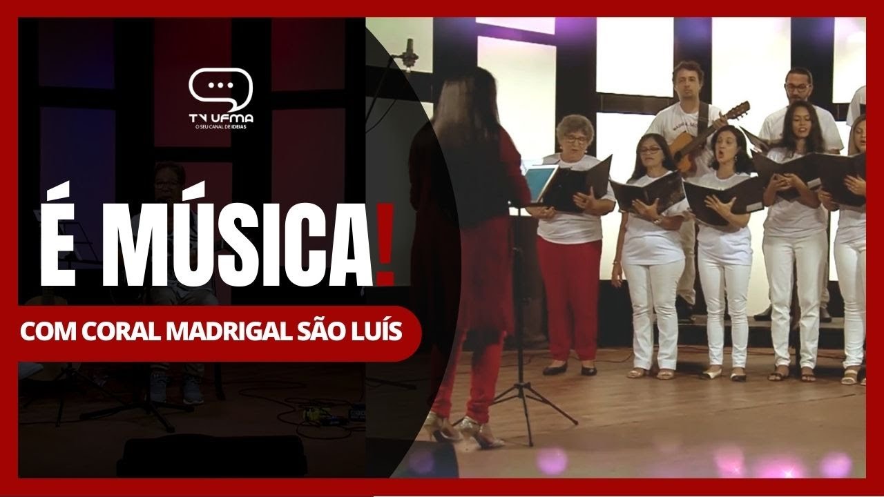 #ÉMúsica, com Coral Madrigal São Luís