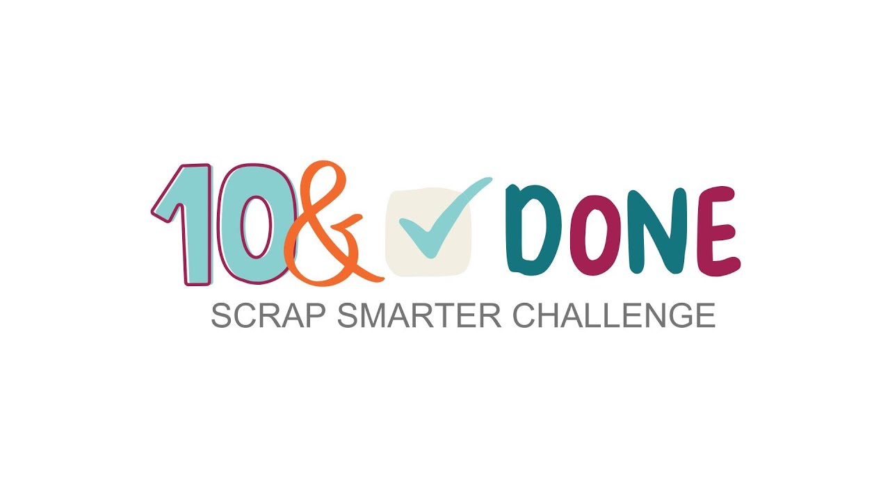 Less Stuff, More Scrapping: 10 & Done Challenge LIVE!