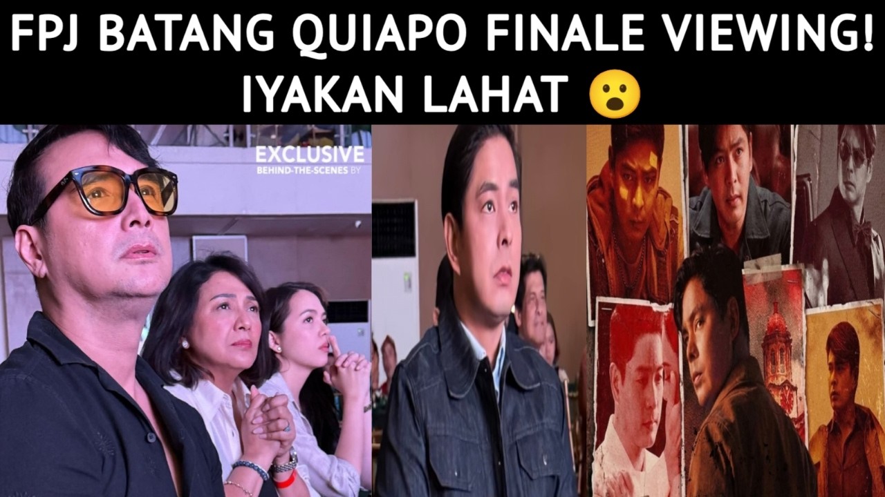 FPJ BATANG QUIAPO FINALE VIEWING! IYAKAN LAHAT 😮