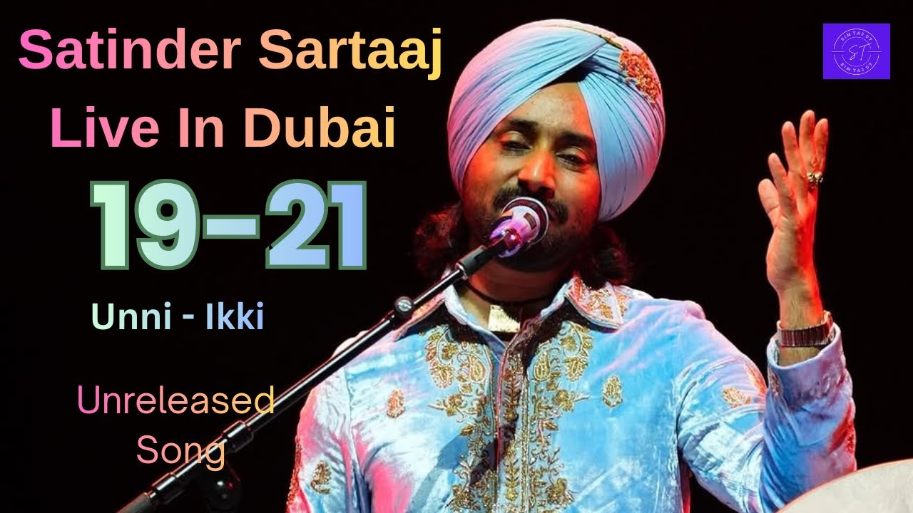 Unni Ikki ( 19-21 ) | Satinder Sartaaj Unreleased Song | New Punjabi Song | Live In Dubai 28Dec,2025