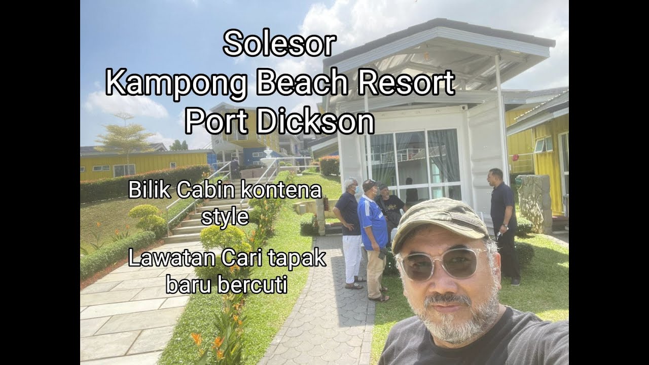 V#13 Solesor - Kampong Beach Resort. Melawat ke tempat percutian baru. Cabin Kontena style.
