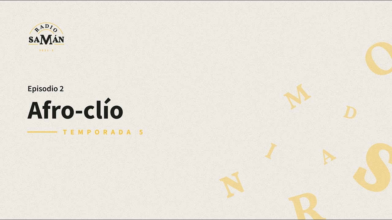 Afro-clío Ep.2 Racismo, misoginia y adultificación