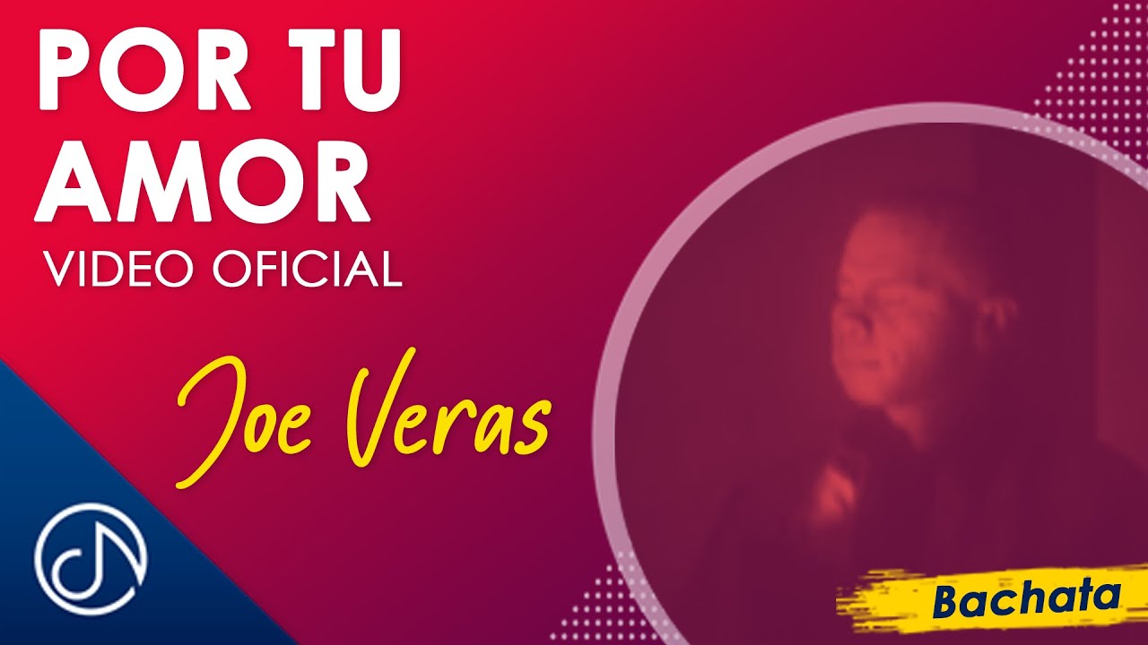 Por Tu AMOR 😍 - Joe Veras [Video Oficial]