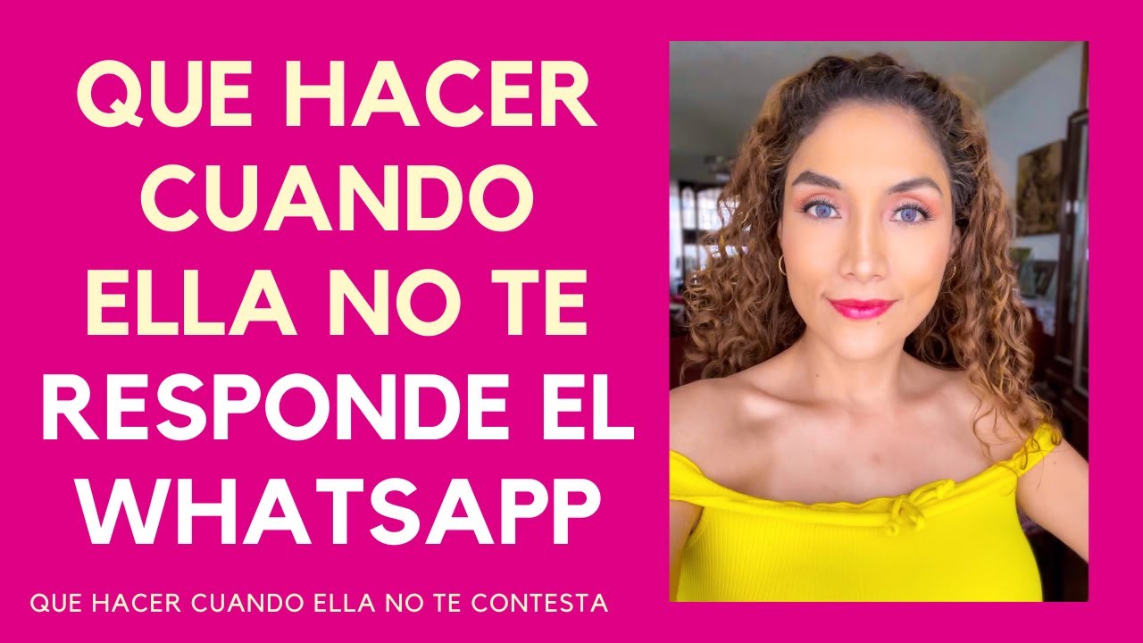 Qué hacer cuando ella no te responde los mensajes de Whatsapp?