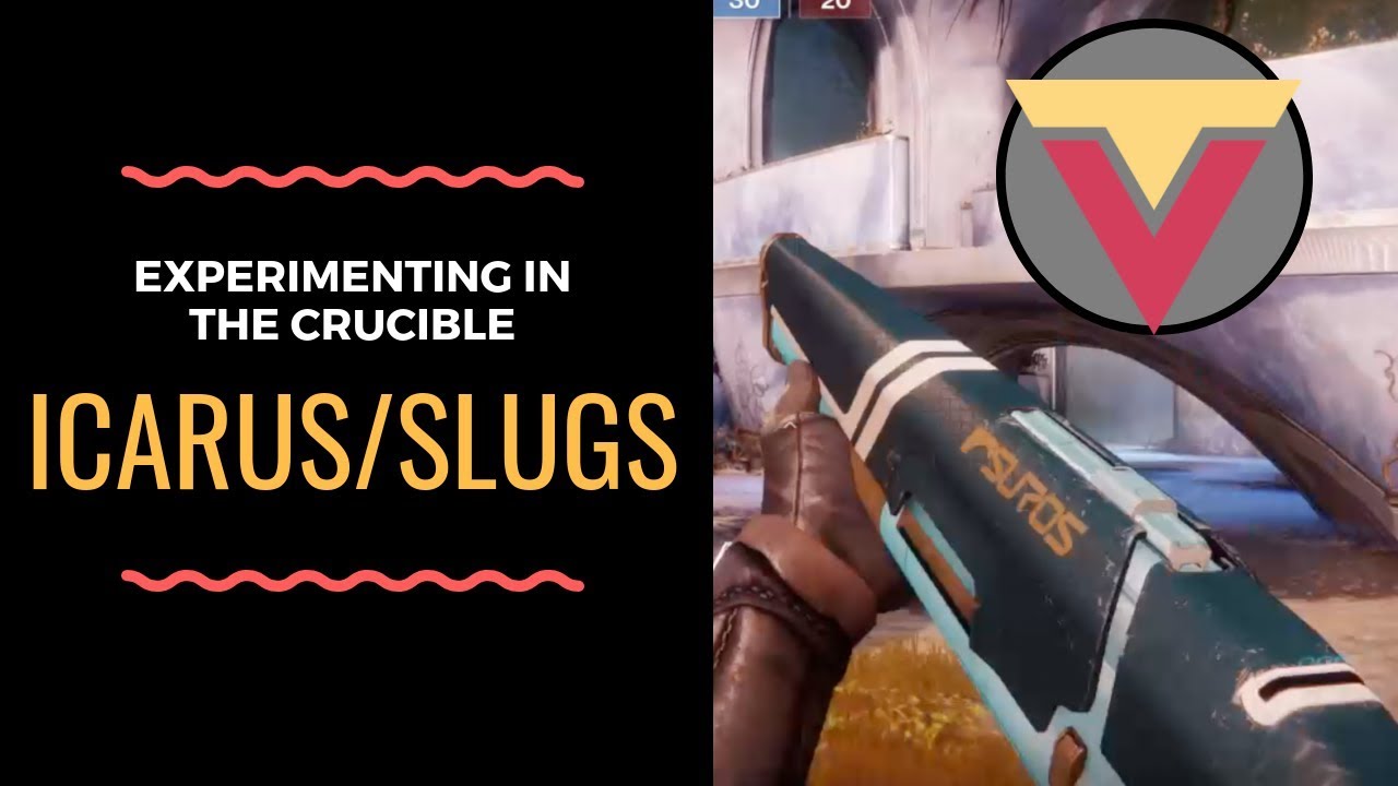 Crucible Experimentation: Slug Shotties w/ Icarus