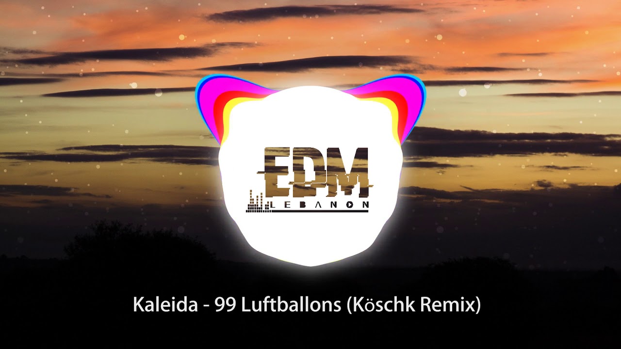 Kaleida - 99 Luftballons (Köschk Remix)