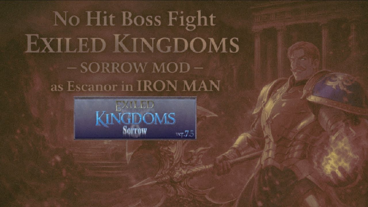 NO-HIT Boss Fight + Playing Exiled Kingdoms Sorrow Mod 7.5 as Escanor in IRON MAN: Warrior *PART 1*