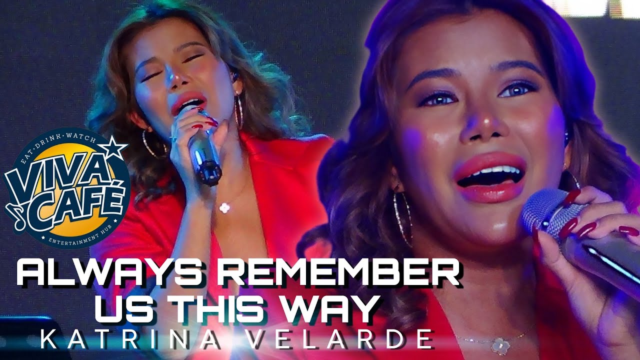 KATRINA VELARDE - Always Remember Us This Way (Viva Café | July 15, 2023)