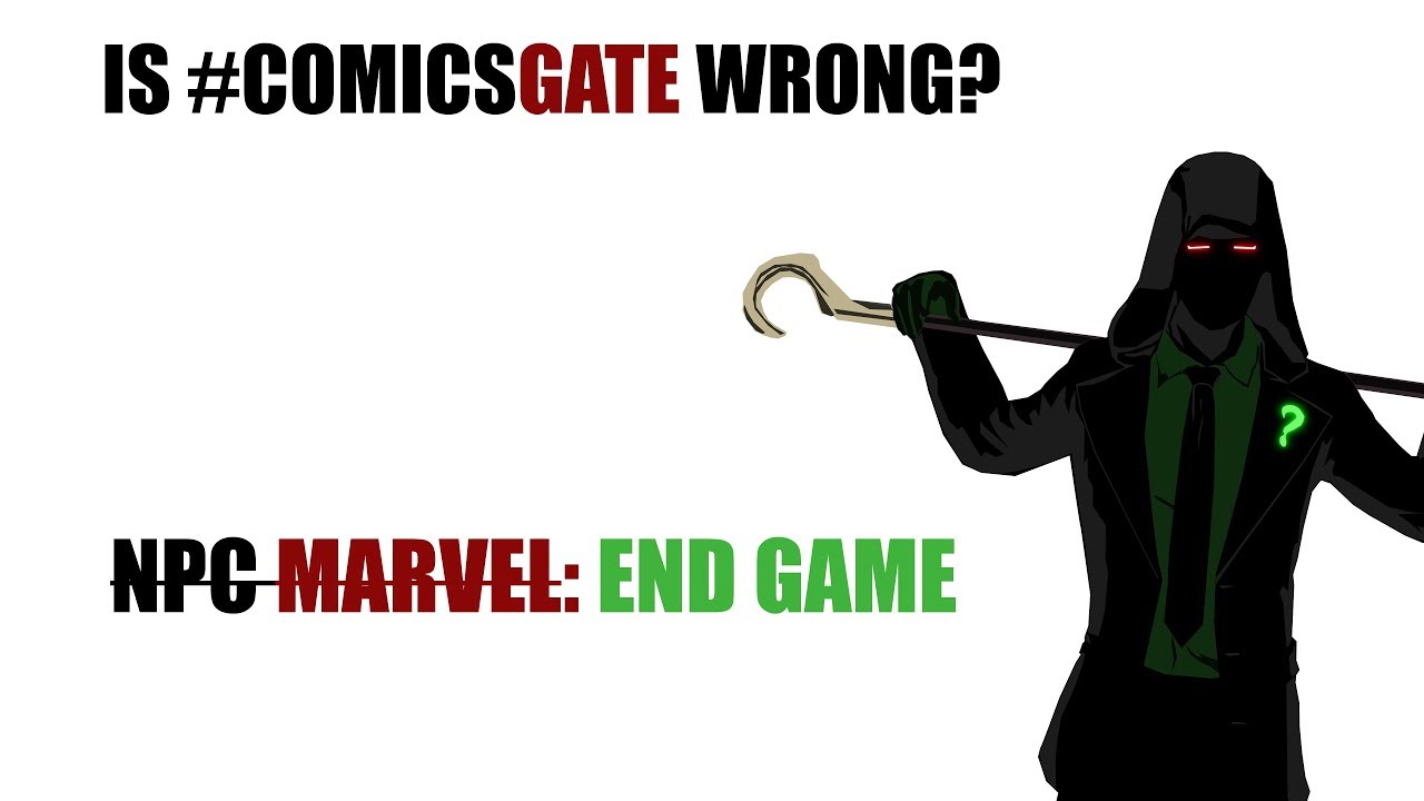Is #ComicsGate Wrong? (Part 4) - End Game