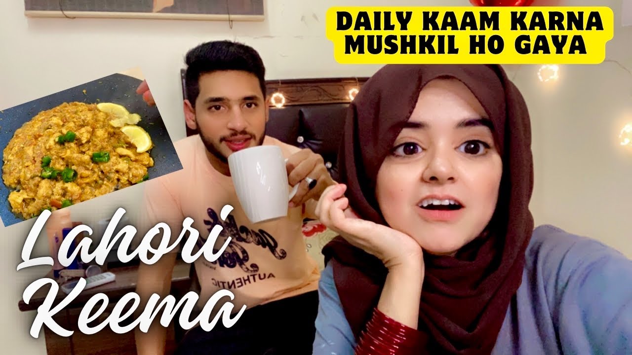 Lahori Keema Banaya Pehli Baar || Keema Recipe || Daily Kaam Karna Mushkil Ho Gaya || Pyari Maryam