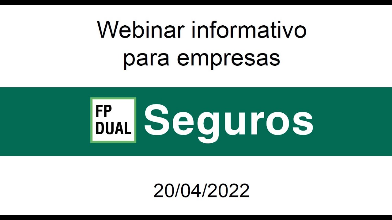 Webinar para empresas sobre el programa de FP Dual Seguros. Curso 2022-2023.