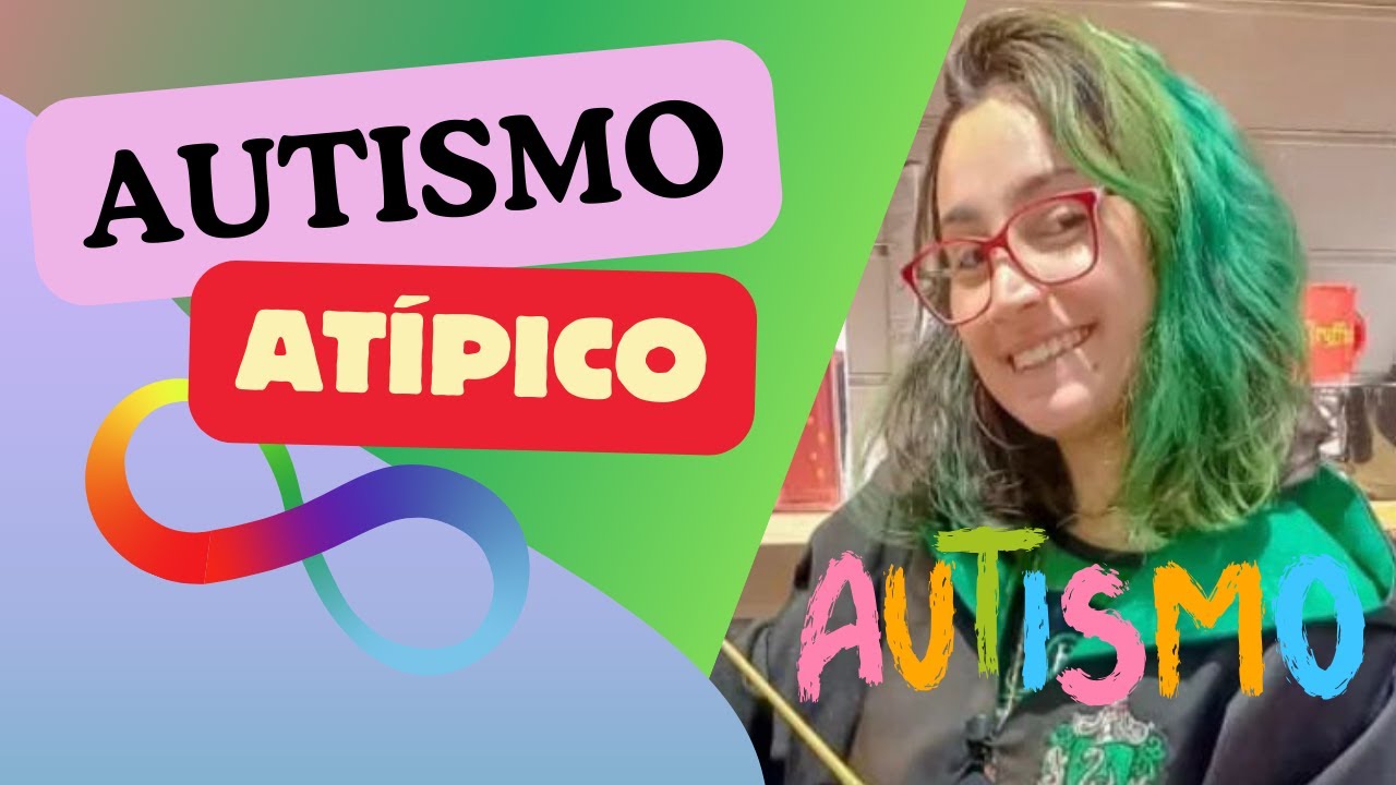 AUTISMO ATIPICO   ENTENDA O SEU DIAGNOSTICO E O QUE É