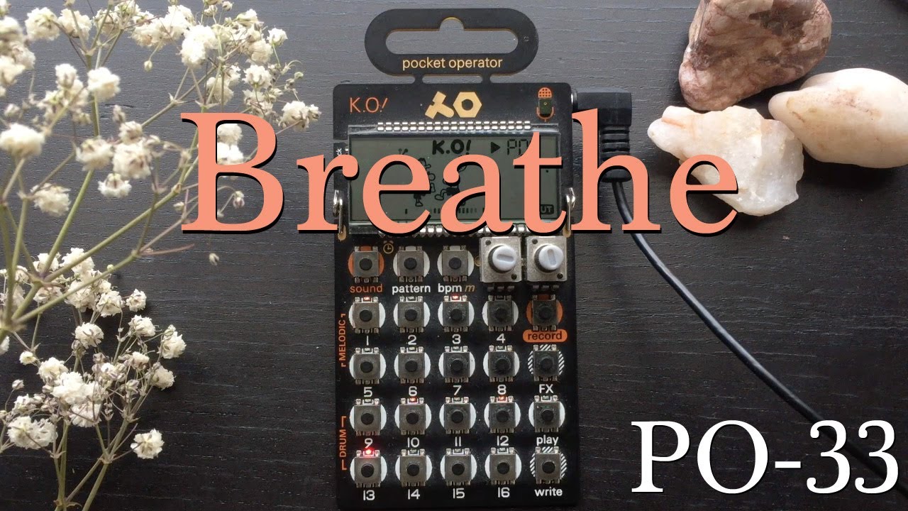 Breathe - PO-33 - Chill Electronic