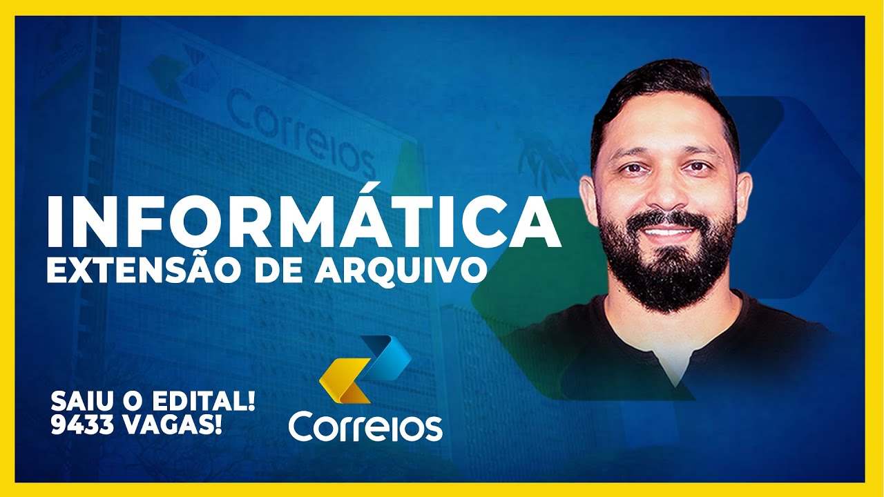 INFORMÁTICA PARA OS CORREIOS: EXTENSÃO DE ARQUIVO