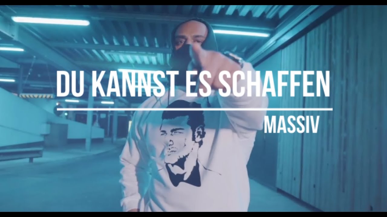 MASSIV - DU KANNST ES SCHAFFEN (prod. NicoBeatz)