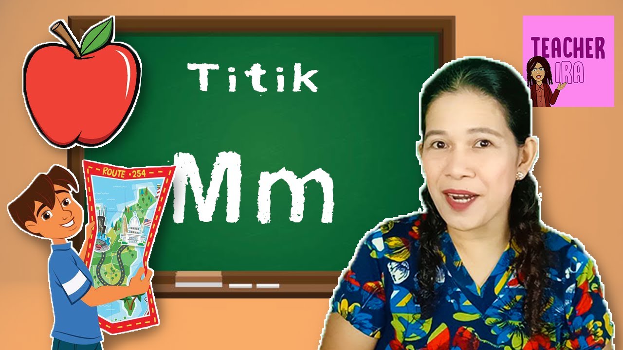 Titik Mm | Pag-aaral sa Tunog at Pag-sulat| Mga Salitang Nagsisimula sa Titik Mm| Teacher Ira