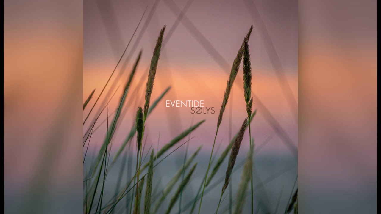 S&Oslash;LYS - Eventide