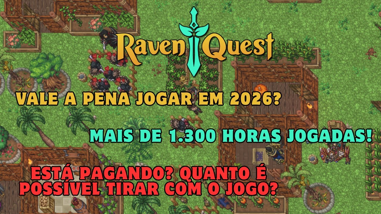 RAVENQUEST - Vale a Pena Jogar em 2026? Está Pagando? Mais de 1.300 horas de jogo!