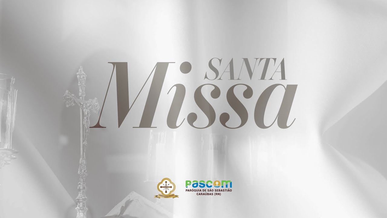 Santa Missa - 3º Domingo da Quaresma