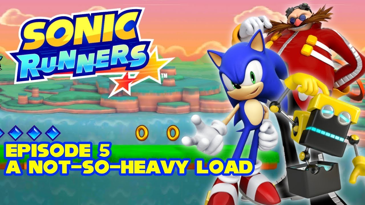 Sonic Runners - Episode 5: A Not-So-Heavy Load