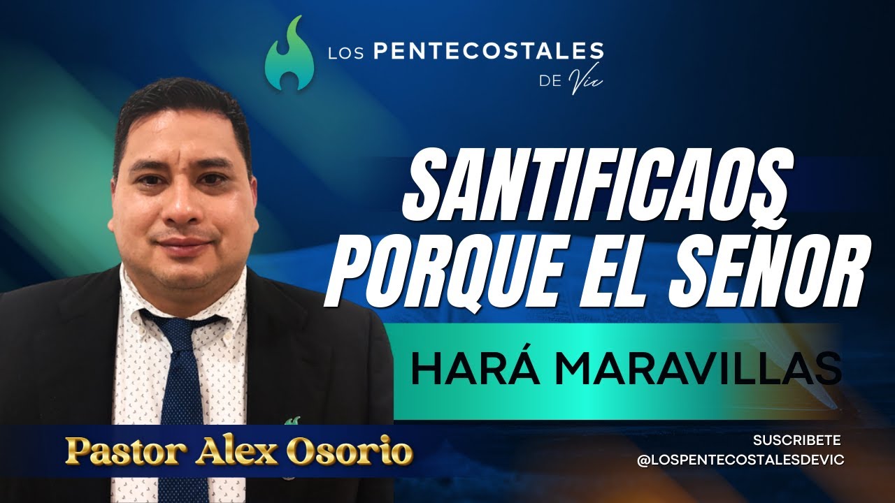 SANTIFICAOS PORQUE EL SEÑOR HARÁ MARAVILLAS