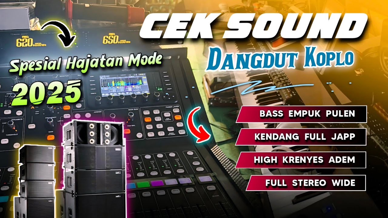 CEK SOUND DANGDUT KOPLO FULL BASS TERBARU 2025 COCOK DI PLAY SAAT HAJATAN