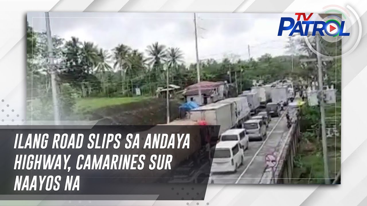 Ilang road slips sa Andaya Highway, Camarines Sur naayos na | TV Patrol